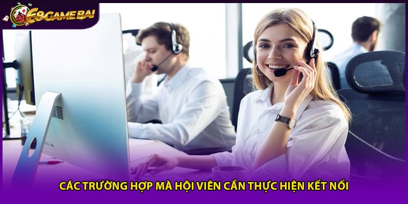 Các trường hợp mà hội viên cần thực hiện kết nối